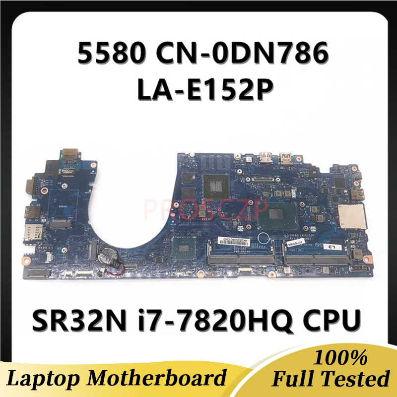 

LA-E152P CN-0DN786 0DN786 DN786 Mainboard For DELL Latitude 5580 Laptop Motherboard With SR32N i7-7820HQ CPU 100% Full Tested OK