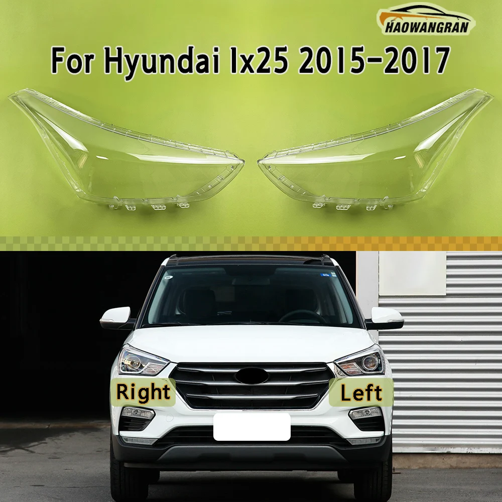 ไฟหน้าโคมไฟ SHELL ฝาครอบไฟหน้าโปร่งใสโคมไฟ Plexiglass เปลี่ยนเลนส์เดิมสําหรับ Hyundai Ix25 2015 2016 2017