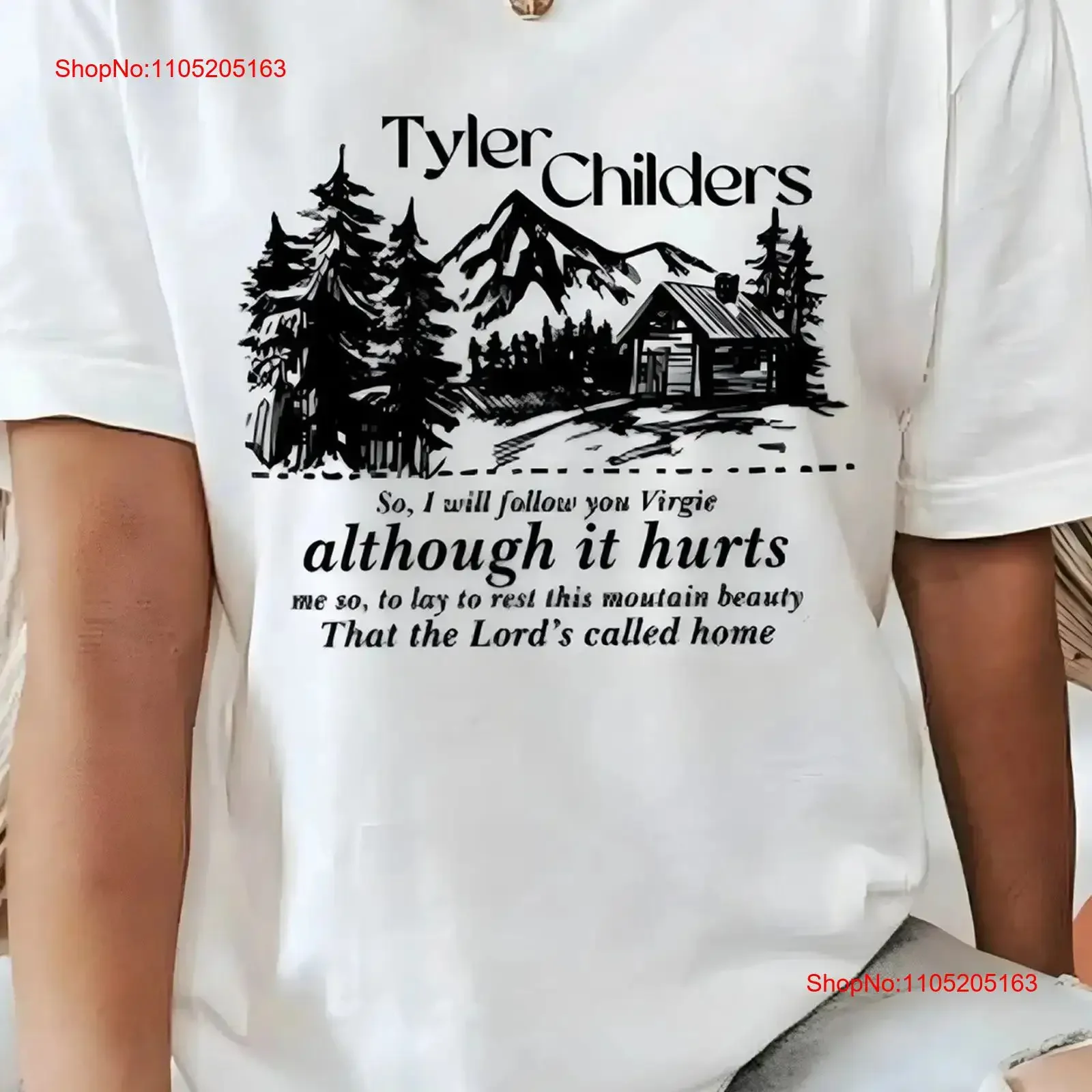 Tyler Childers quote white T shirt Cotton All sizes 1T285 vintage Washed graphic Stretched Casual Slightly