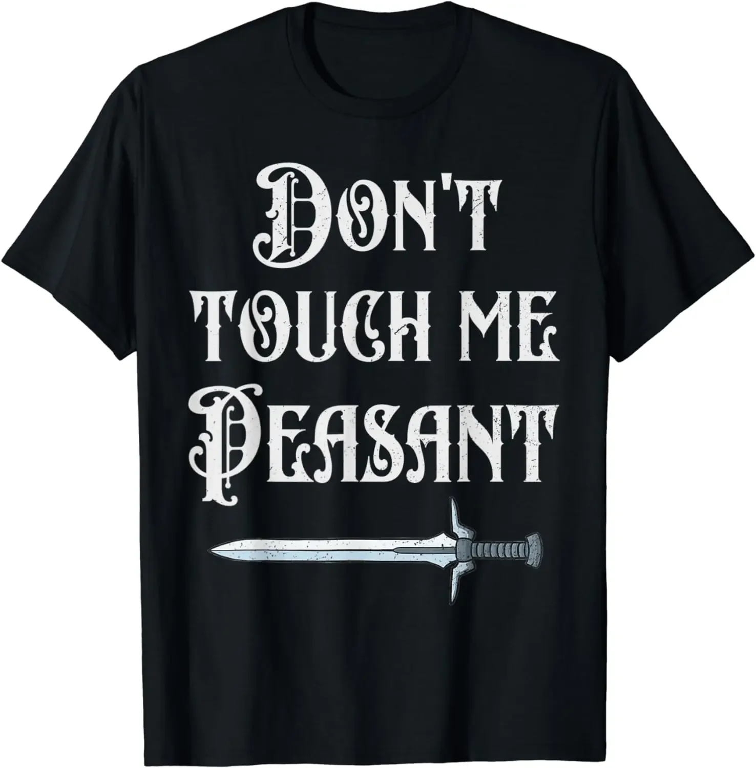 T-Shirt Don't Touch Me Peasant Sword Funny Renaissance harajuku men's t-shirts Festival Wear Clthes for Women new Ropa De Mujer