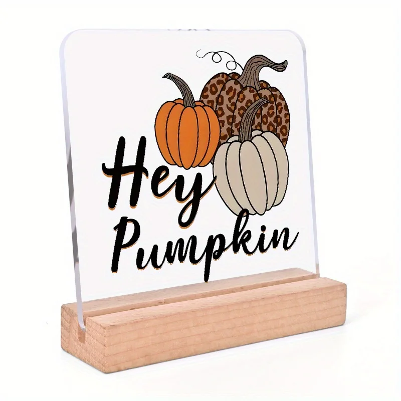 1set Thanksgiving Hey Pumpkin It's The Season Fall Good Harvest Fuuny Desk Acrylic Decor with Wood Stand for Coworkers Colleague