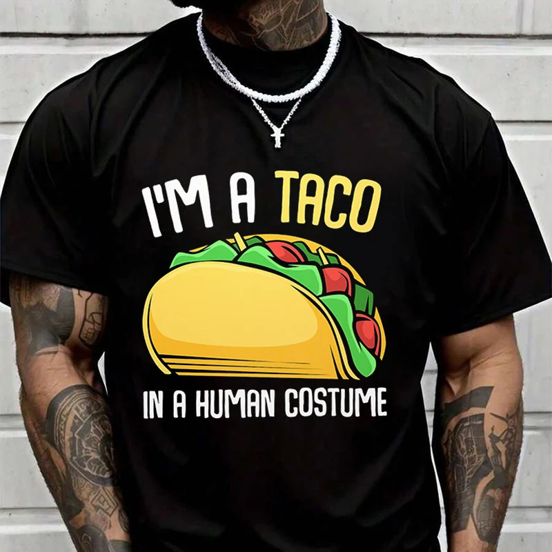 

Im A Taco In A Human Costume Creative Print T Shirt Summer Short-sleeved Casual Tee Men Women Streetwear Loose T-shirt