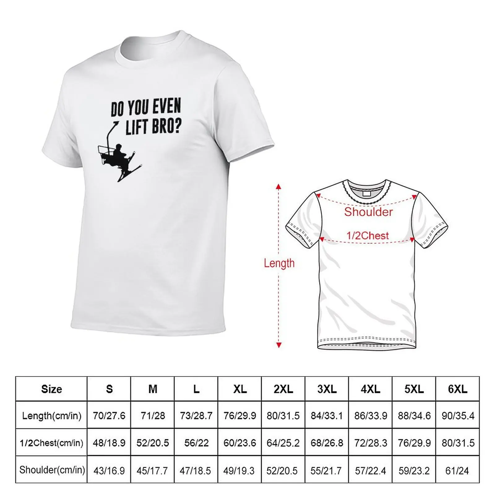 Bro, Do You Even Ski Lift? T-Shirt cotton graphic tees sports fans plain white t shirts men