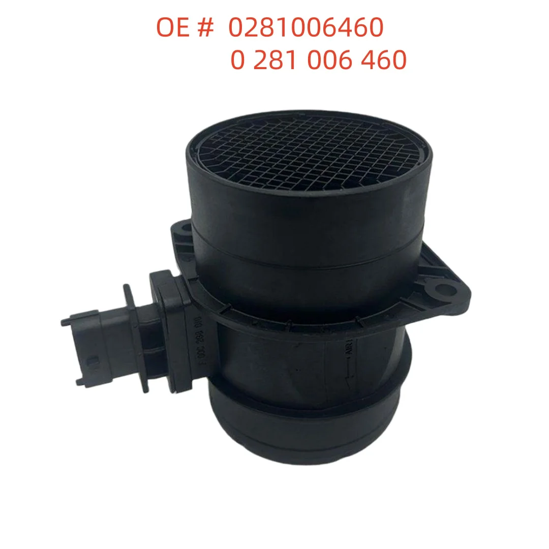 

High Quality 0281006460 0 281 006 460 Car Air Flow Meter Sensor Sensor For SAIC Auto