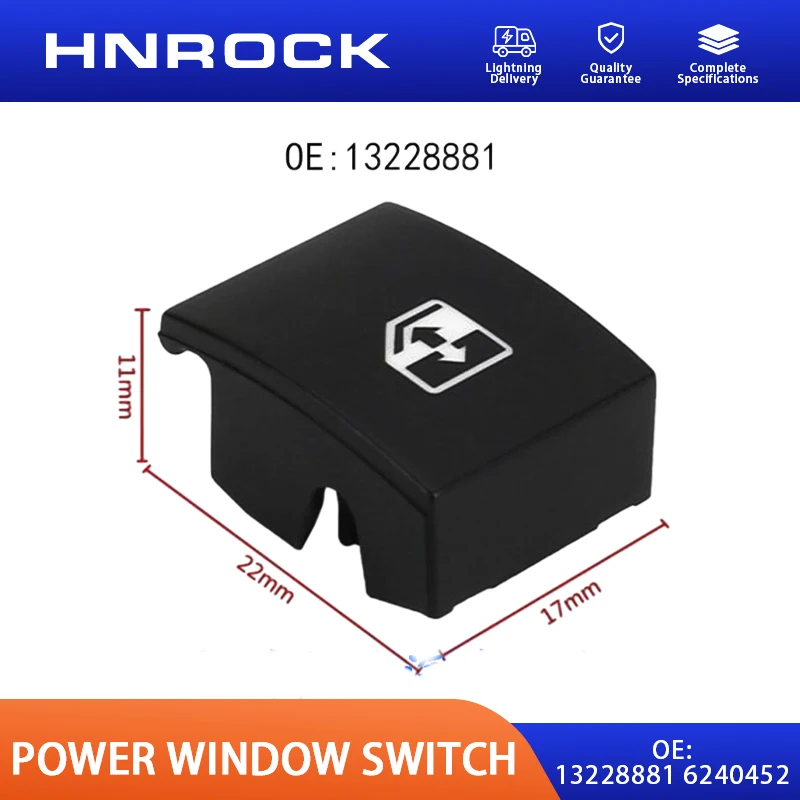 NEW HNROCK 13228881 6240452 Car Window Switch Button Cover Suitable for Vauxhall Opel Auto Parts