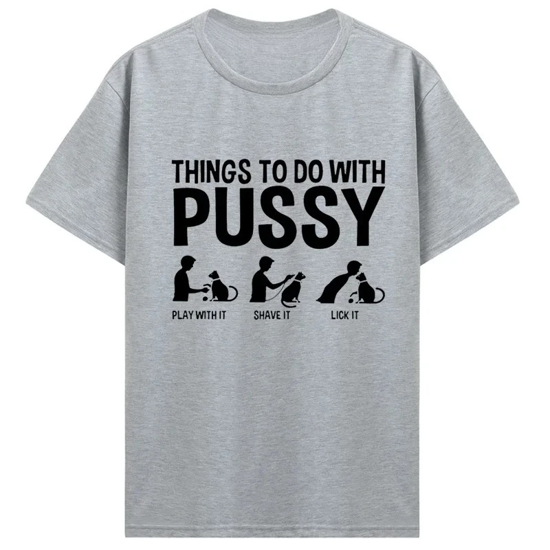 S-5XLS-5XLWomens T Shirt Funny Things To Do With Pussy Tops Pet Family Leisure T-Shirt Y2k Humor Costume Tees Casual Clothes