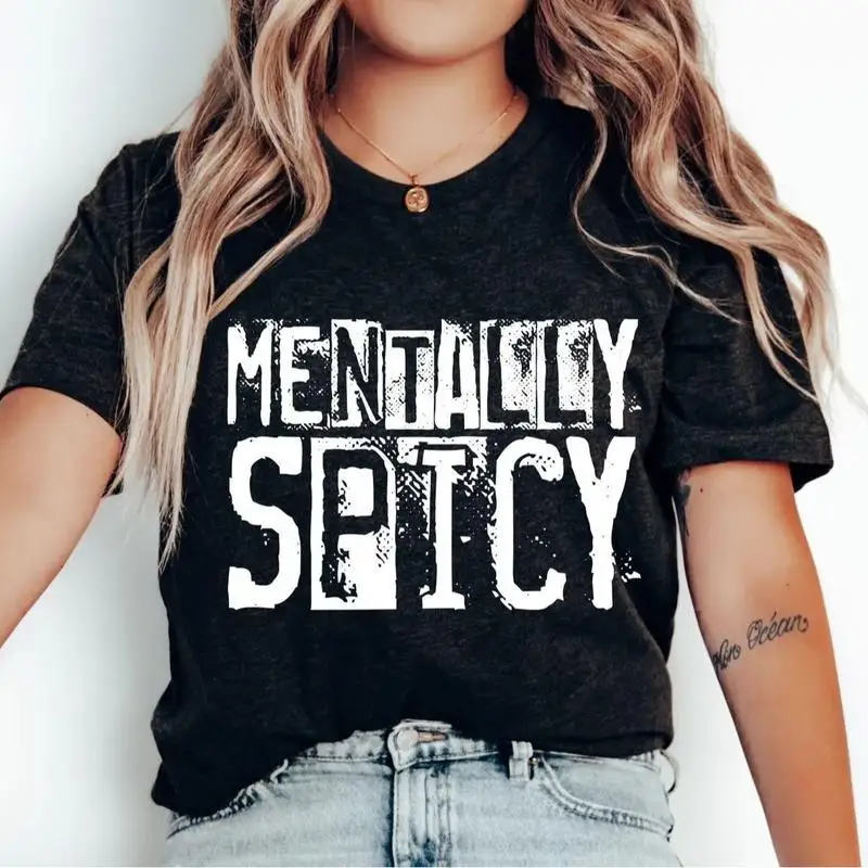 

Funny Slogan T-shirt for Women Mentally Spicy Print Loose Casual Tees Y2K Aesthetic Sarcastic Graphic Tops