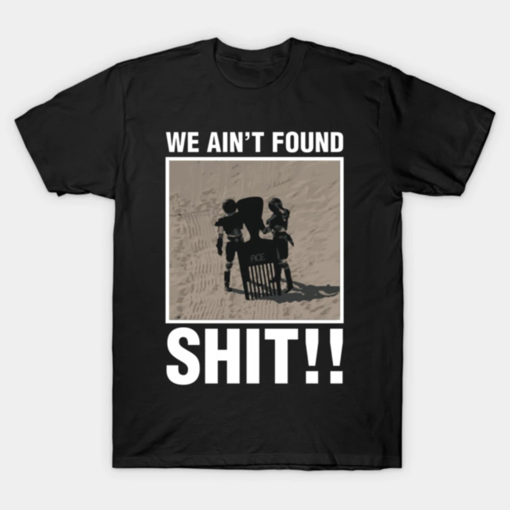 

Men Women 2026 Classic We Ain’t Found Shit Graphic Cotton T Shirt, Trendy Short Sleeve Daily Casual Clothes