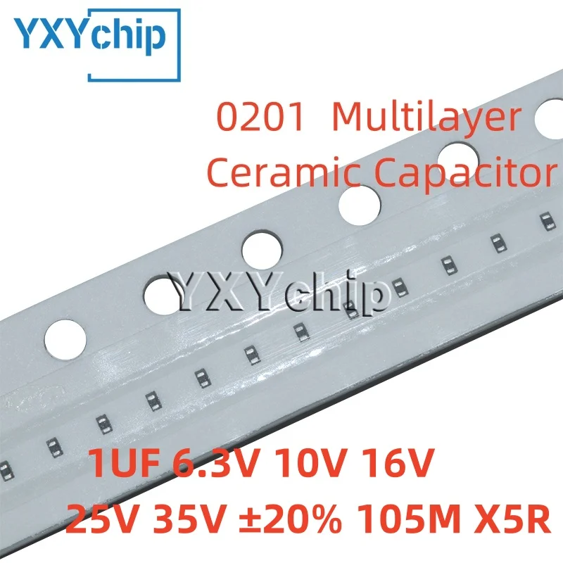 Capacitor cerâmico multicamadas, microplaqueta de SMD, 0201, 1UF, 6,3 V, 10V, 16V, 25V, 35V, ± 20%, 105m, X5R, 100 PCes