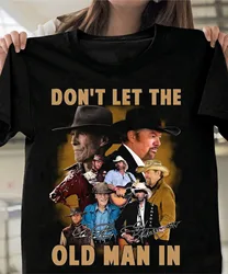 Don't Let The Old Man In Clint Eastwood T Shirt S-5XL TMB2527