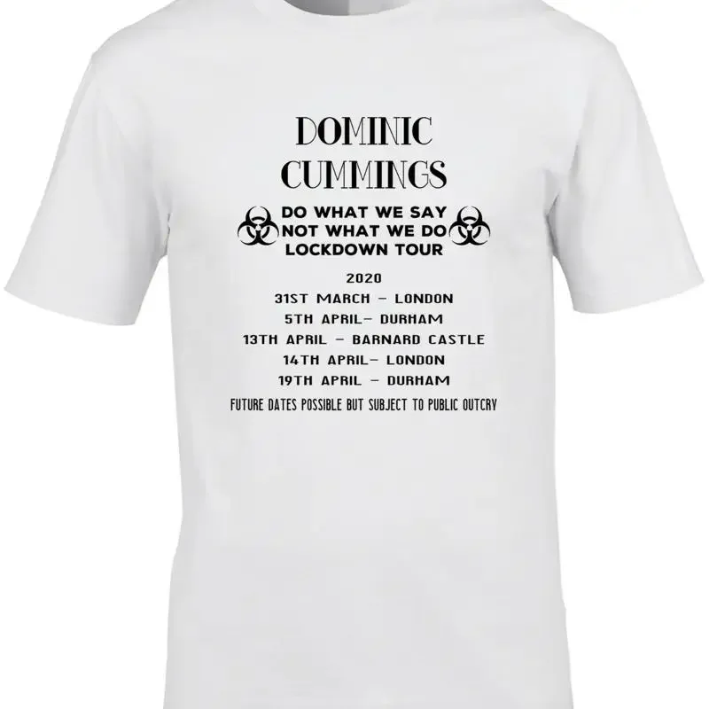 Dominic Cummings Men'S T Shirt Politics Protest Lockdown Tory Labour Music