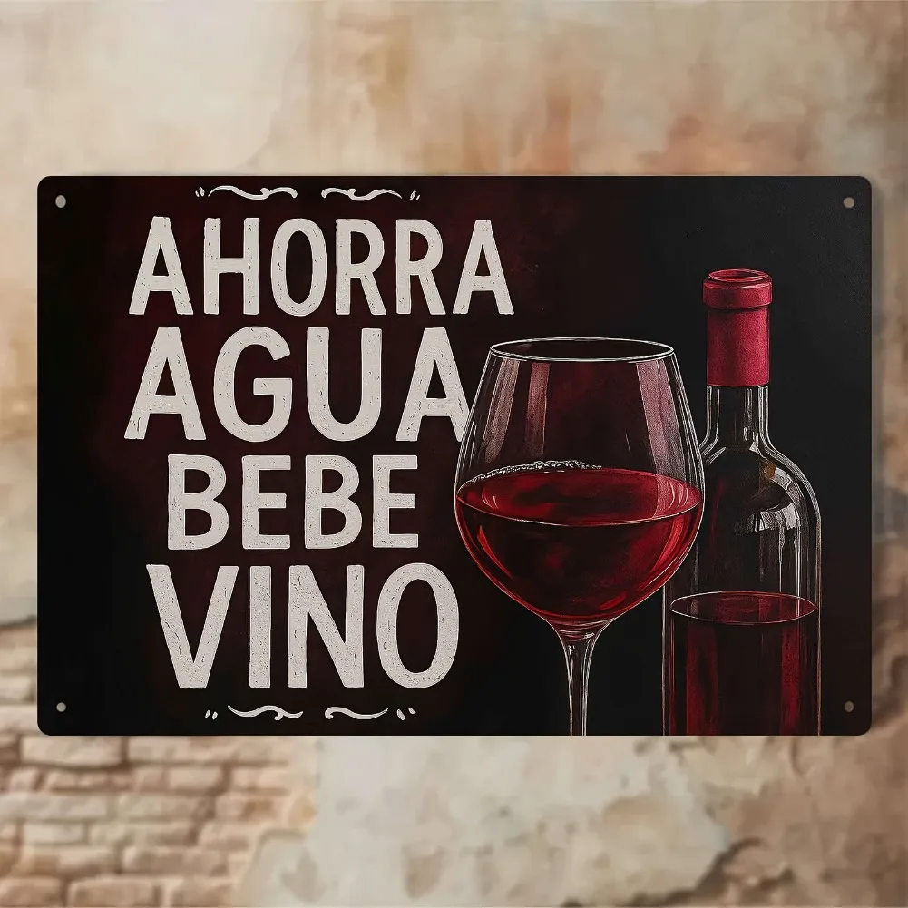 Plano 2D, 1 pieza Divertida decoración de vino español - "Ahora agua bebere vino" (beber agua antes del vino) - Pared de hierro similar al metal vintage