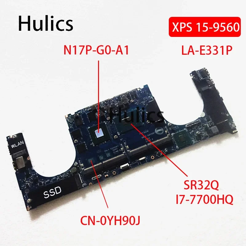 Hulics Used Laptop Motherboard FOR Dell XPS 15 9560 Mainboard CAM00/01 LA-E331P DP/N:0YH90J CN-0YH90J SR32Q I7-7700HQ Board