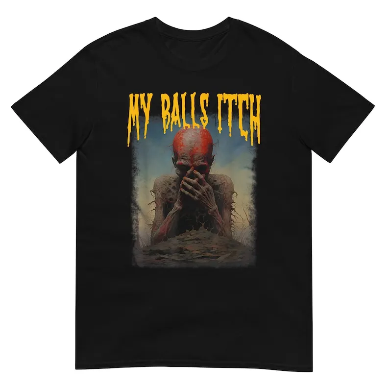 My Balls Itch Shirt Men T-Shirt Summer Cotton Short Sleeve O-Neck Men's T-Shirt