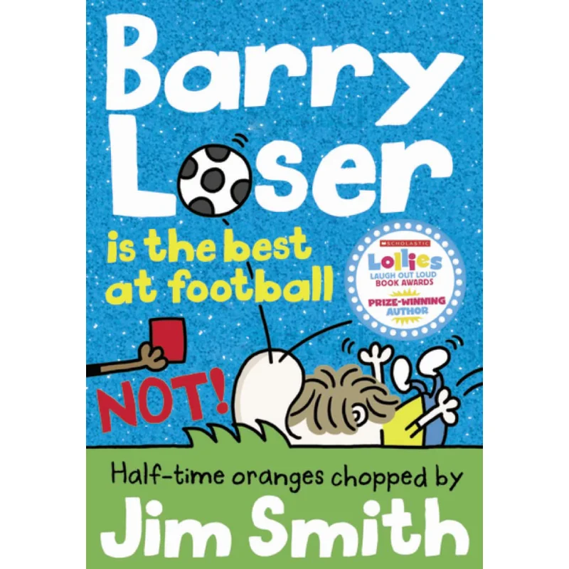

The Barry LoserBarry Loser Is The Best At Football NOT Jim Smith Farshore 9781405287142 Book