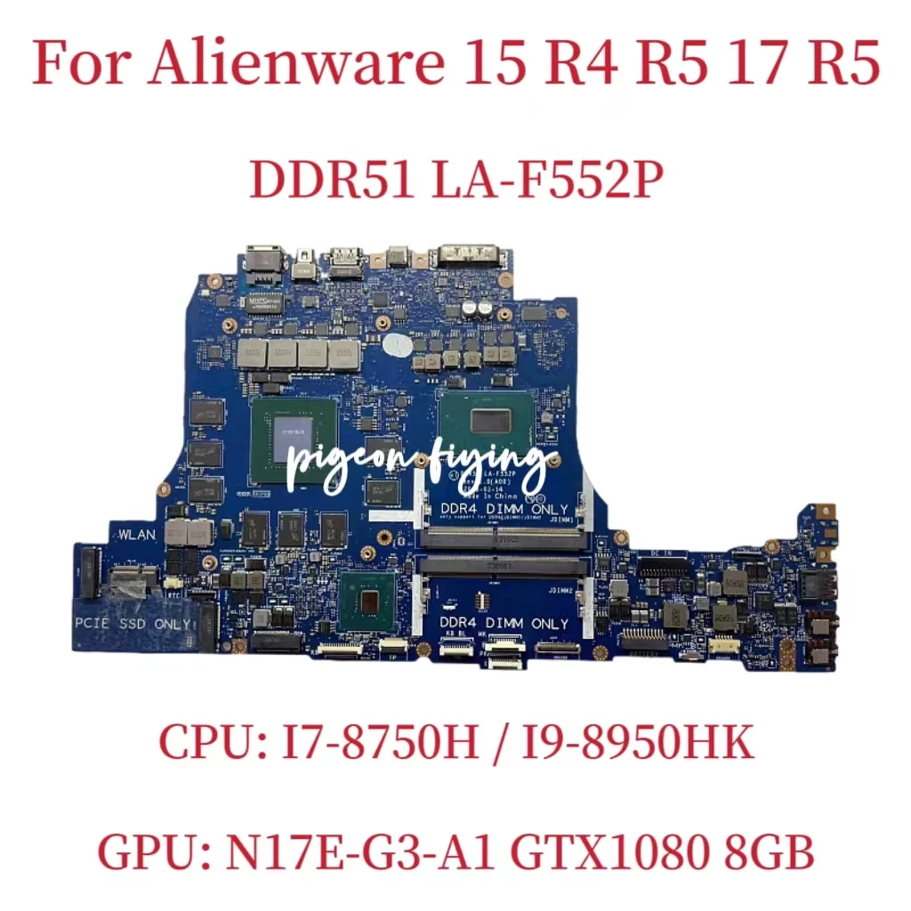 

LA-F552P Mainboard For Dell Alienware 15 R4 15 R5 17 R5 Laptop Motherboard CPU: I7-8750H I9-8950HK GPU: GTX1080 8G 100% Test OK