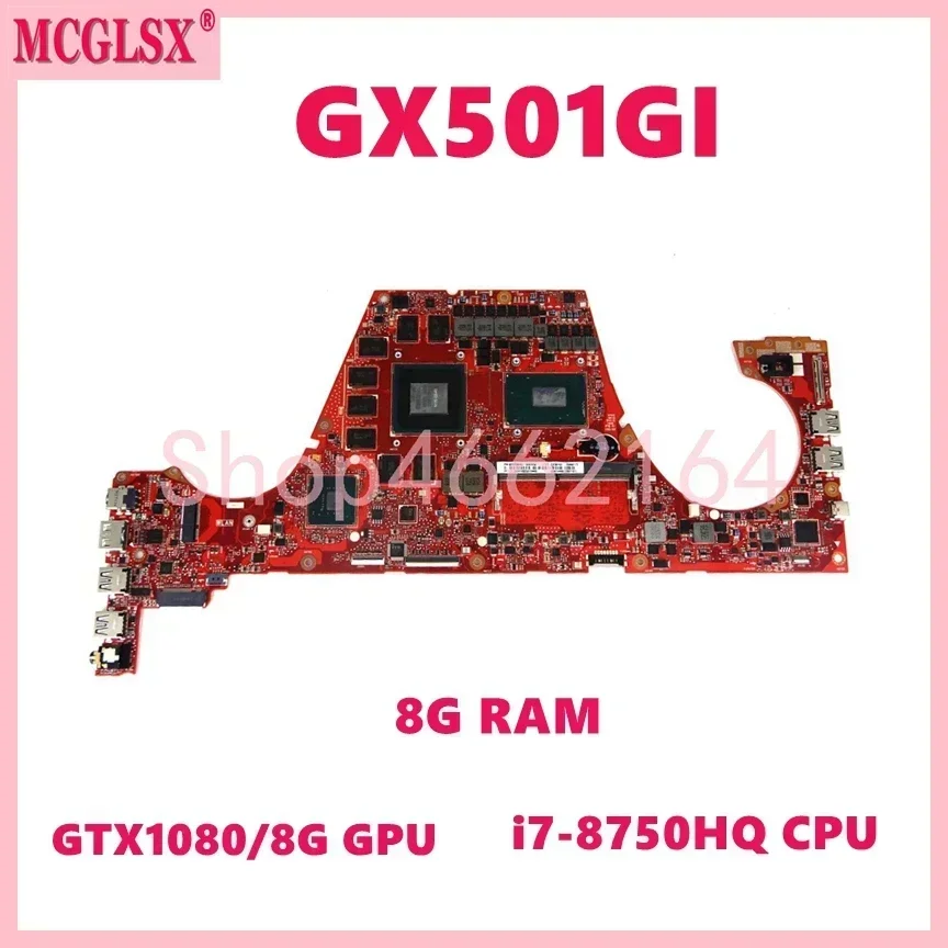 GX501GI With i7-8750HQ CPU GTX1080-V8G GPU 8GB-RAM Mainboard For ASUS ROG GX501 GX501GI GX501G Laptop Motherboard 100% Tested OK