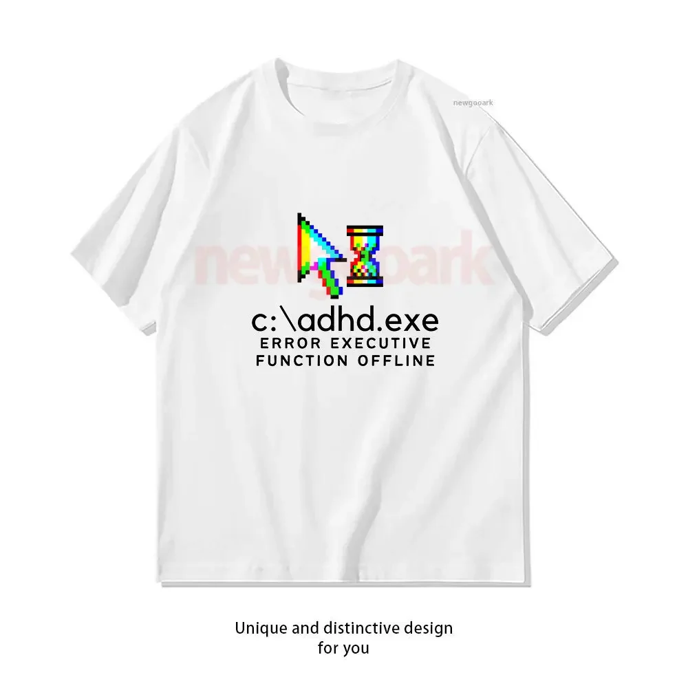 ADHD.exe Error Executive Function Offline Option 5 T-Shirt Woman Man Casual Cotton Graphic T Shirts Creative Streetwear Tops Tee