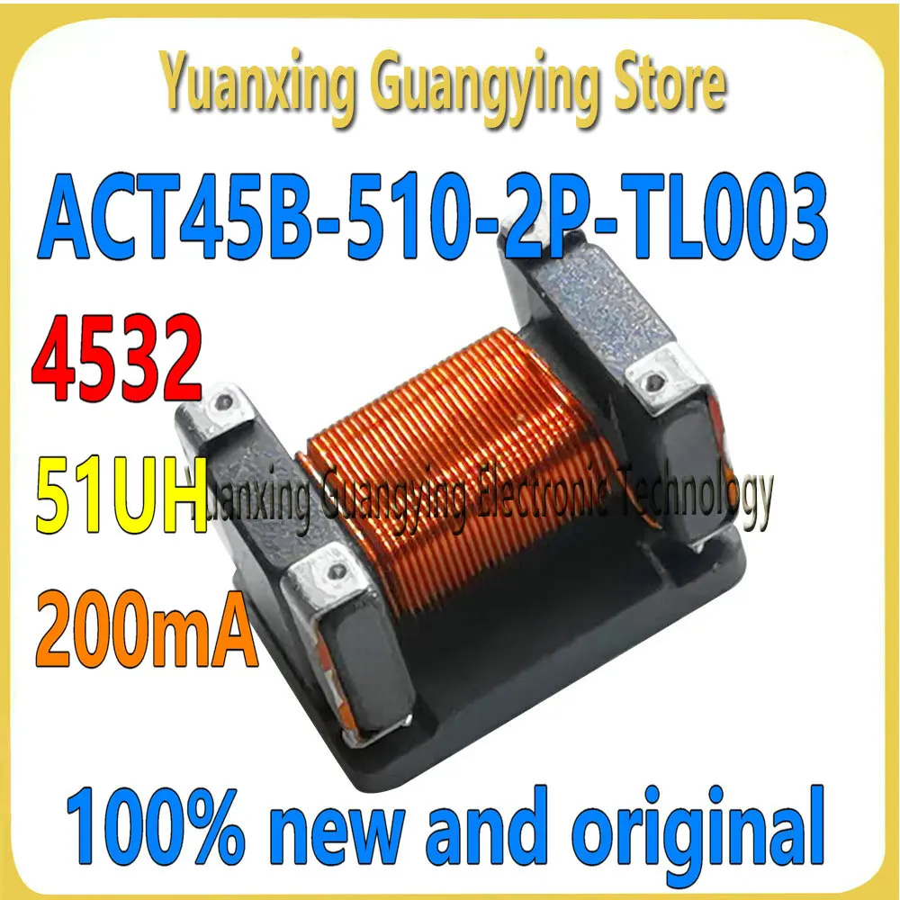(20 pieces) ACT45B-510-2P-TL003 Common-Mode Choke 51UH 200mA 4532 Filter 100% Brand New