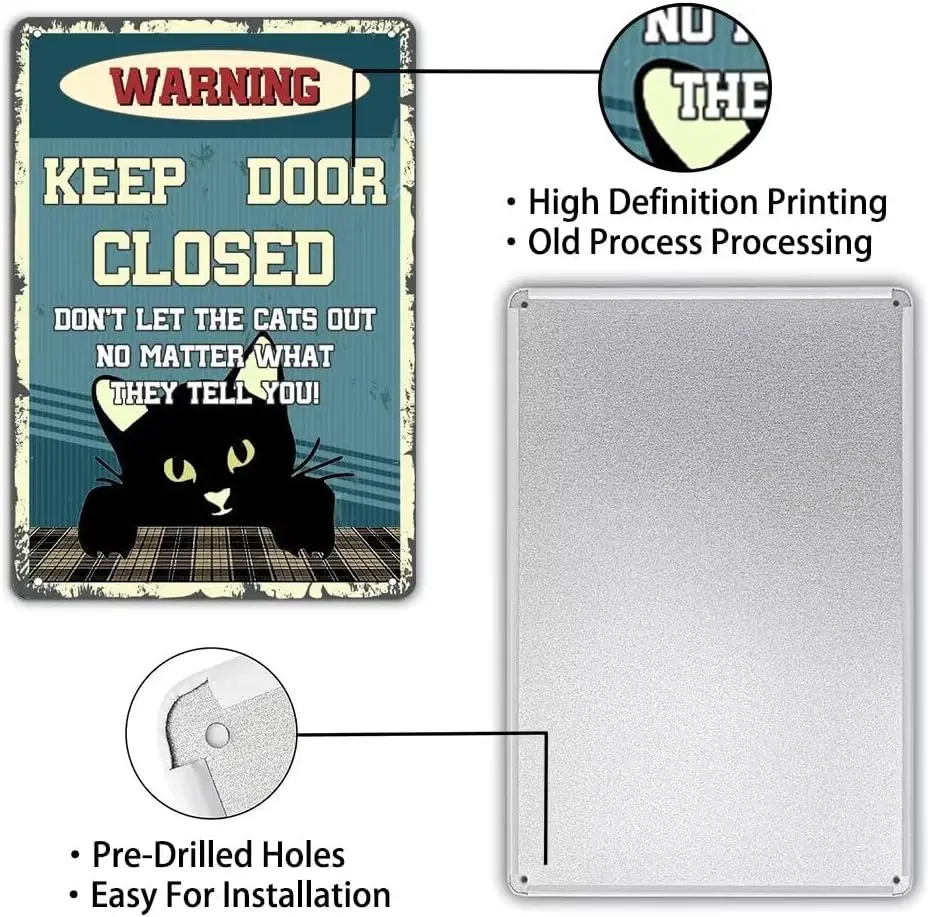 Vintage Cat Warning Tin Sign Keep Door Closed Don't Let The Cats Out No Matter What They Tell You Metal Tin Signs For Home B