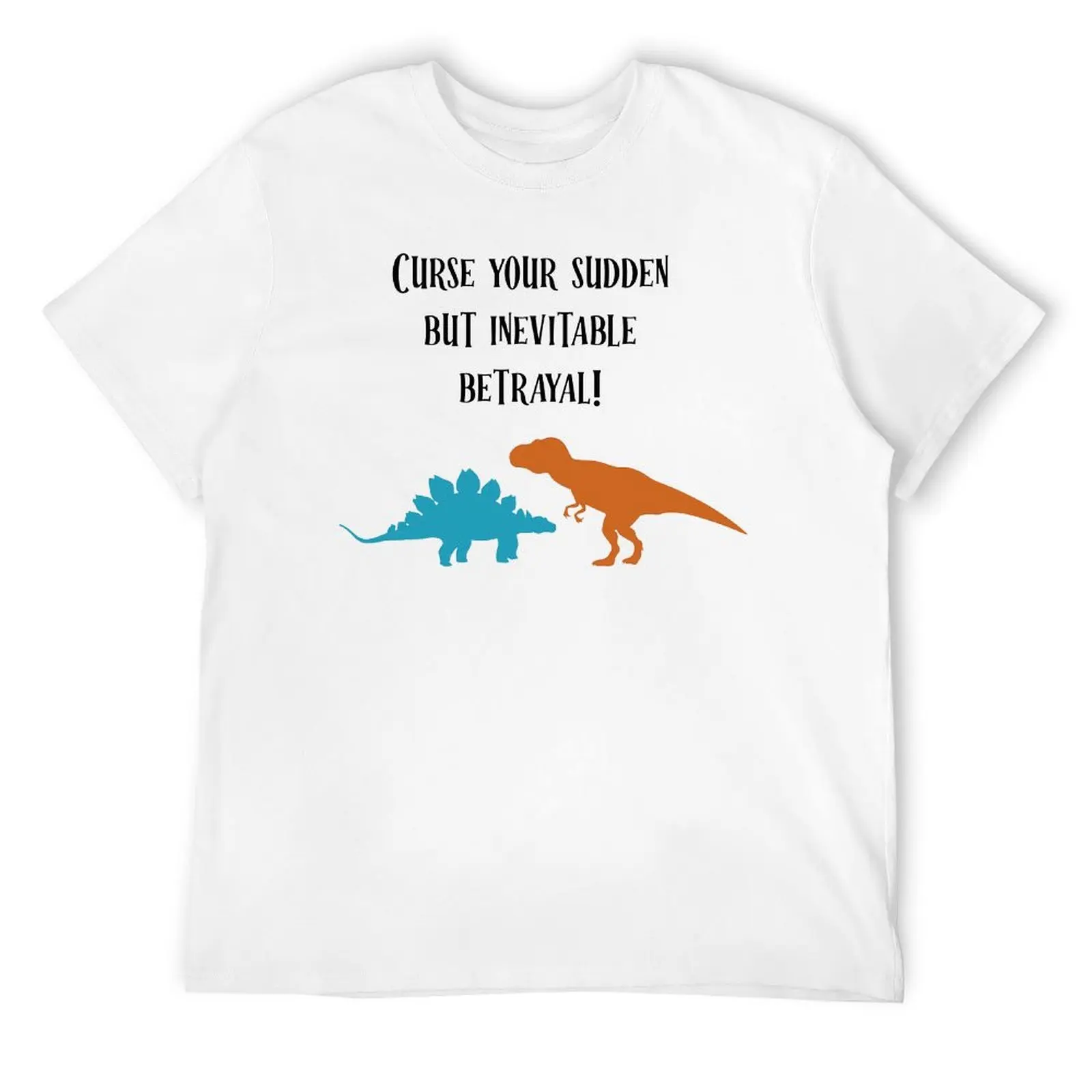 Curse Your Sudden But Inevitable Betrayal (Black Tees Creative T-shirt Fresh  Sport  Joke Home Eur Size