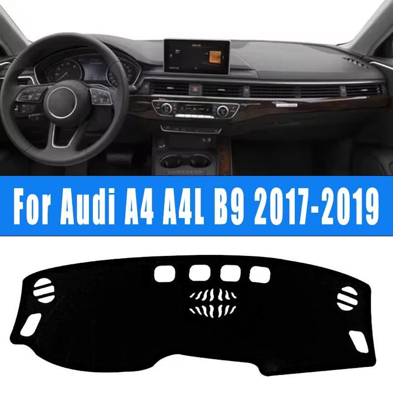 

For Audi A4 A4L B9 2017-2019 Car Dashboard Mat Dash Cover Central Control Pad Nonslip Cape Sunshade Interior Accessories 2018