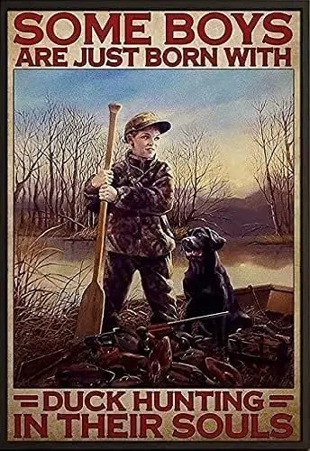 Hunting Iron Poster,Some Boys are Just Born with Duck Hunting in Their Souls,Retro Tin Sign for Home Hotel Bar Cafe Outdoor sign