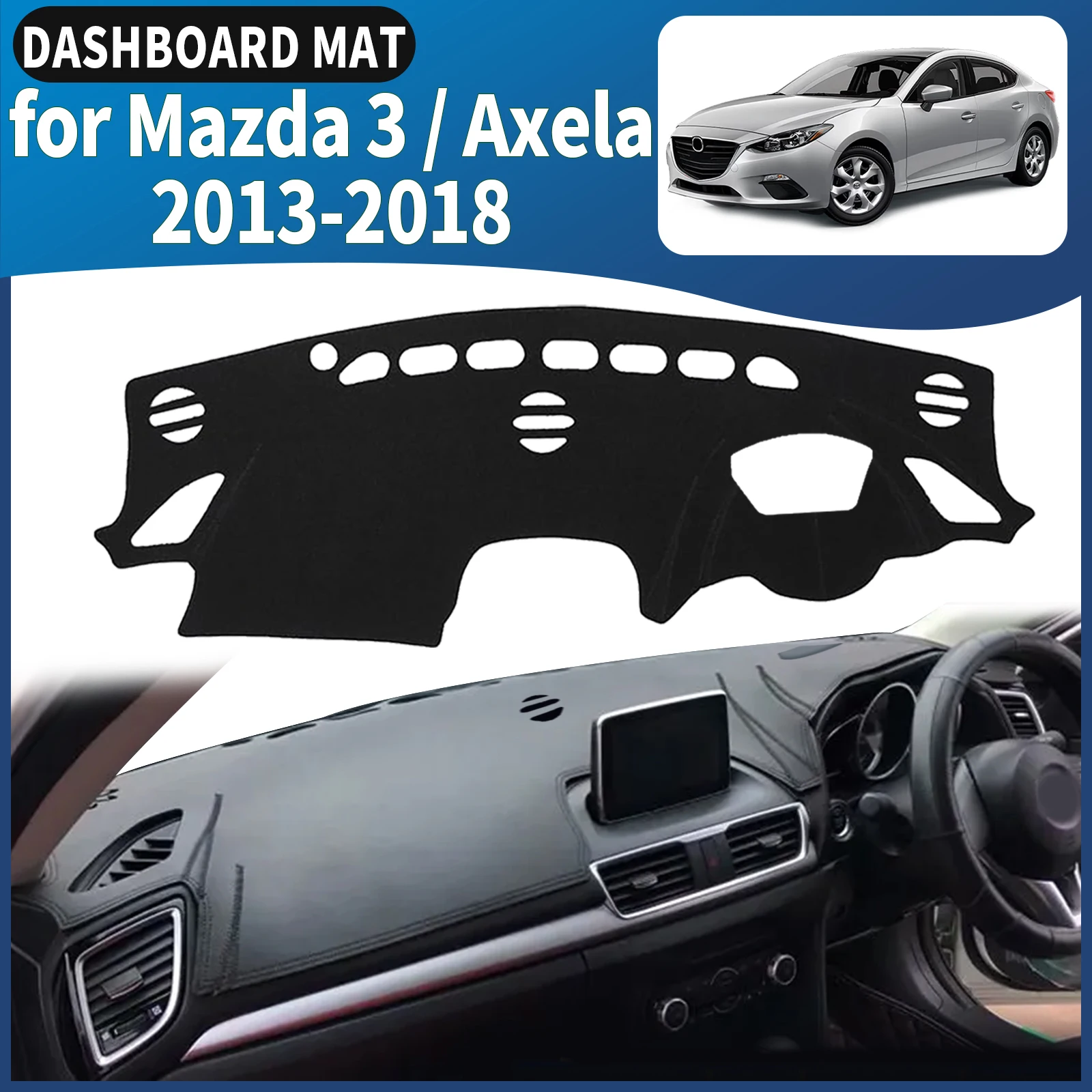 

fit for Mazda 3 BM BN Axela 2013 2014 2015-2018 Car Dashmat Dashboard Cover Pad DashMat Sunshade Accessories Protective Carpet