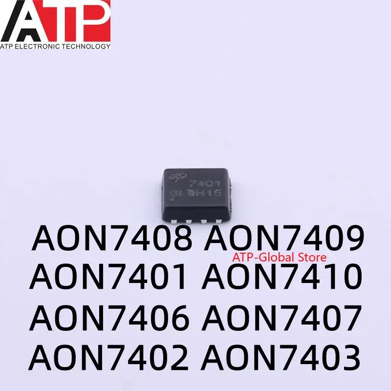 10pcs AON7401 AON7402 AON7403 AON7406 AON7407 AON7408 AON7409 AON7410 AON7412 AON7400A QFN-8 IC Chipset
