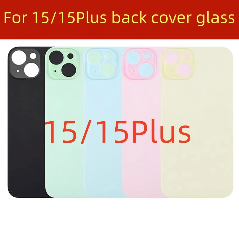 back cover glass For Iphone 15 Plus 15 Big Hole Back Battery Cover Rear Panel Housing Case Repair Parts