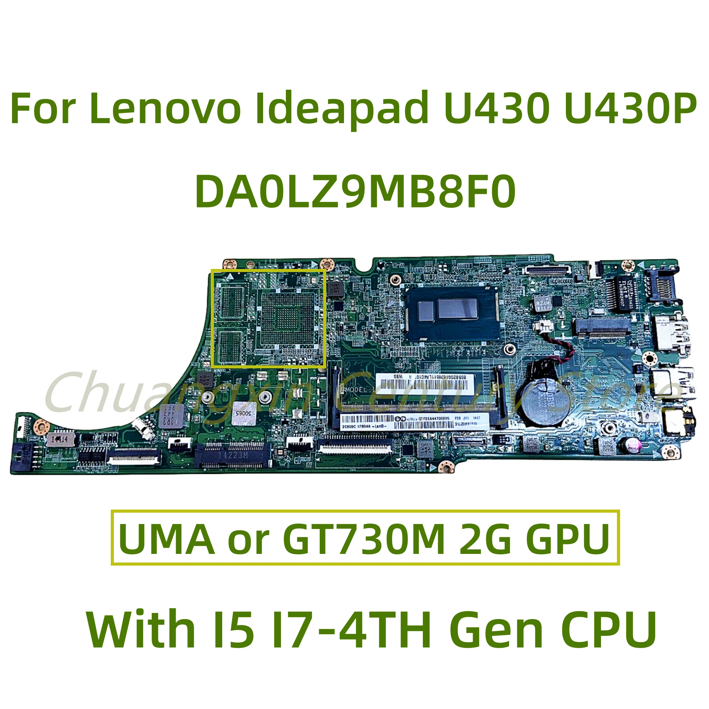 

Suitable for Lenovo Ideapad U430 U430P laptop motherboard DA0LZ9MB8F0 with I5 I7-4TH Gen CPU UMA or GT730M 2G GPU 100% Test