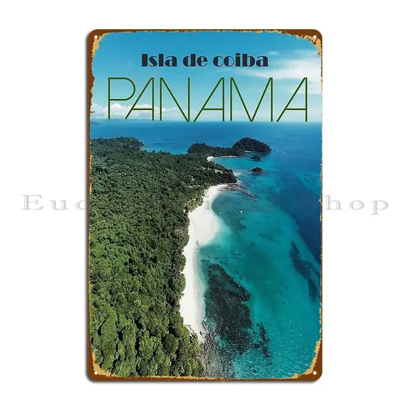 Isla De Coiba Panama Metal Signs Designs Rusty Decoration Painting Wall Cave Tin Sign Poster