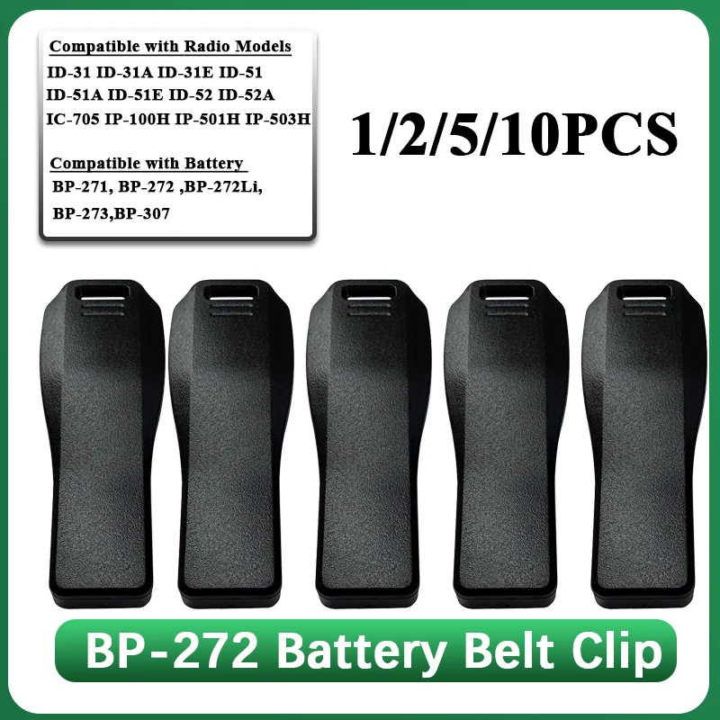 1/2/5/10PCS BP-272 Battery Belt Clip BP-307 Compatible with ICOM ID-31A ID-31E ID-51A ID-52E ID-51 IP100H Radio MB-127 Belt Clip