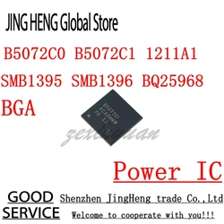 1Pcs B5072C0 B5072C1 1211A1 SMB1395 001 002 SMB1396 002-00 002-01 002-02 BQ25968 BGA Power IC