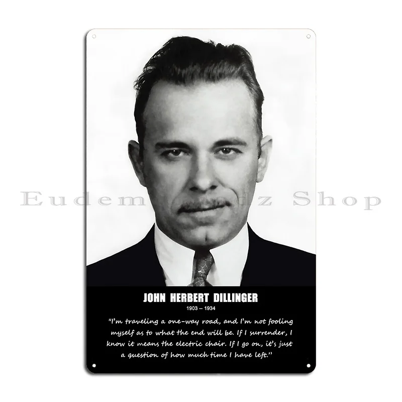 John Dillinger Metal Plaque Customize Club Custom Funny Sign Tin Sign Poster