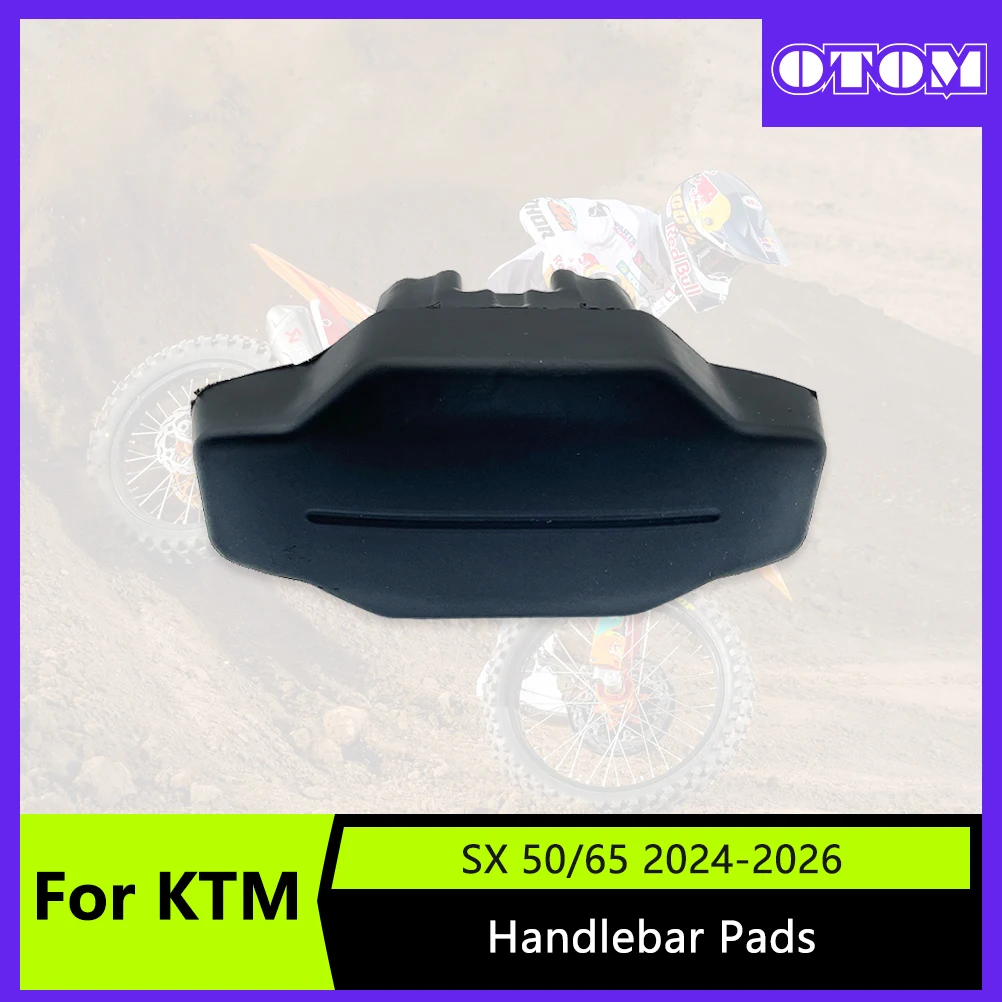 

OTOM Motorcycle Handlebar Pad Foamed Rubber Guard For KTM HUSQVARNA GASGAS SX50 65 TC MC Off Road Bike Chest Protection