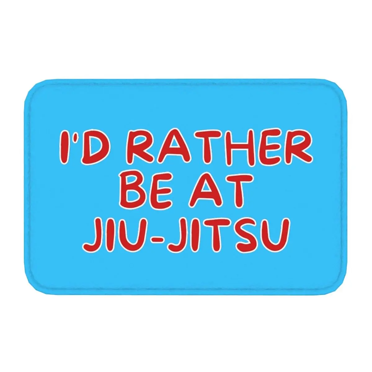 I'd Rather Be At Jiu-Jitsu Doormat Anti-Slip Entrance Bathroom Kitchen Door Floor Mats Garden Carpet Rug