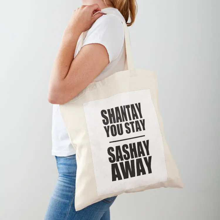 

Shantay You Stay/ Sashay Away Tote Bag hand bags custom canvas bag Fabric bag canvas tote