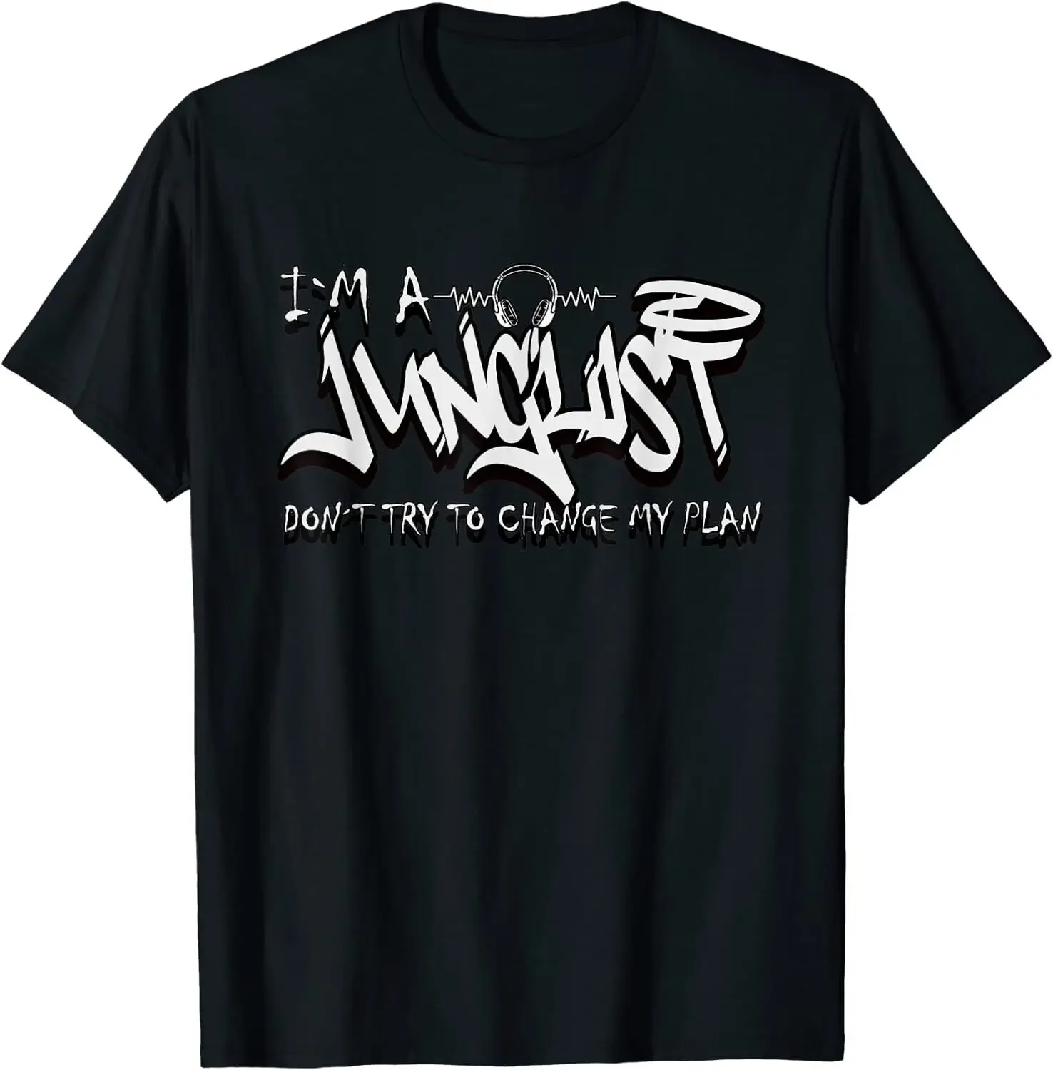 Camiseta clásica con texto en inglés "I'm A Junglist", no te prueba de cambiar mi Plan Drum Bass"