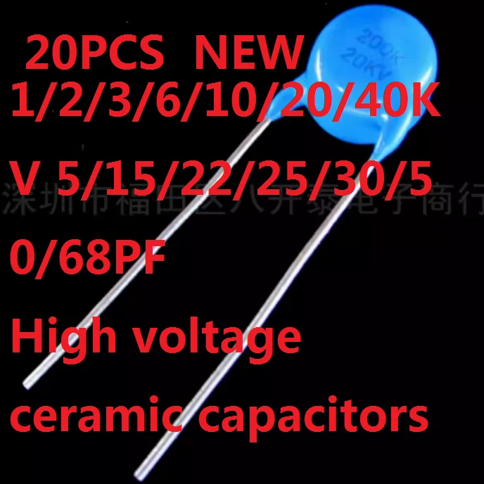 5-20PCS NEW original 1KV 2KV 3KV 4KV 6KV 10KV 20KV 40KV 5PF 15PF 22PF 25PF 30PF 50PF 68PF 101 332 682 K M Ceramic capacitors