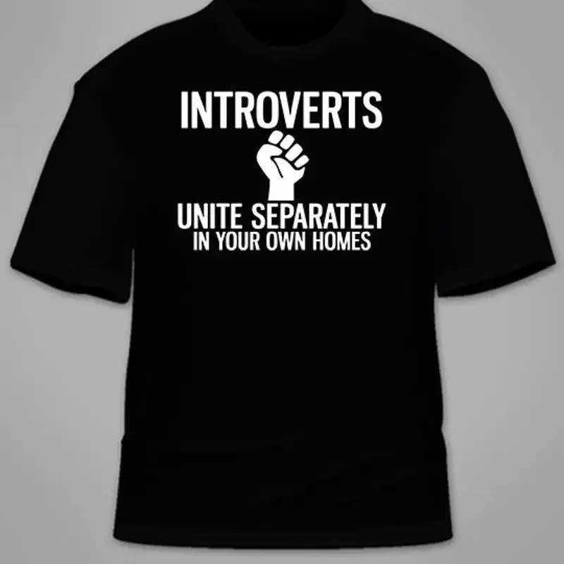 Introverts Unite Separately In Your Own Homes T-Shirt. Funny Loner College Gift