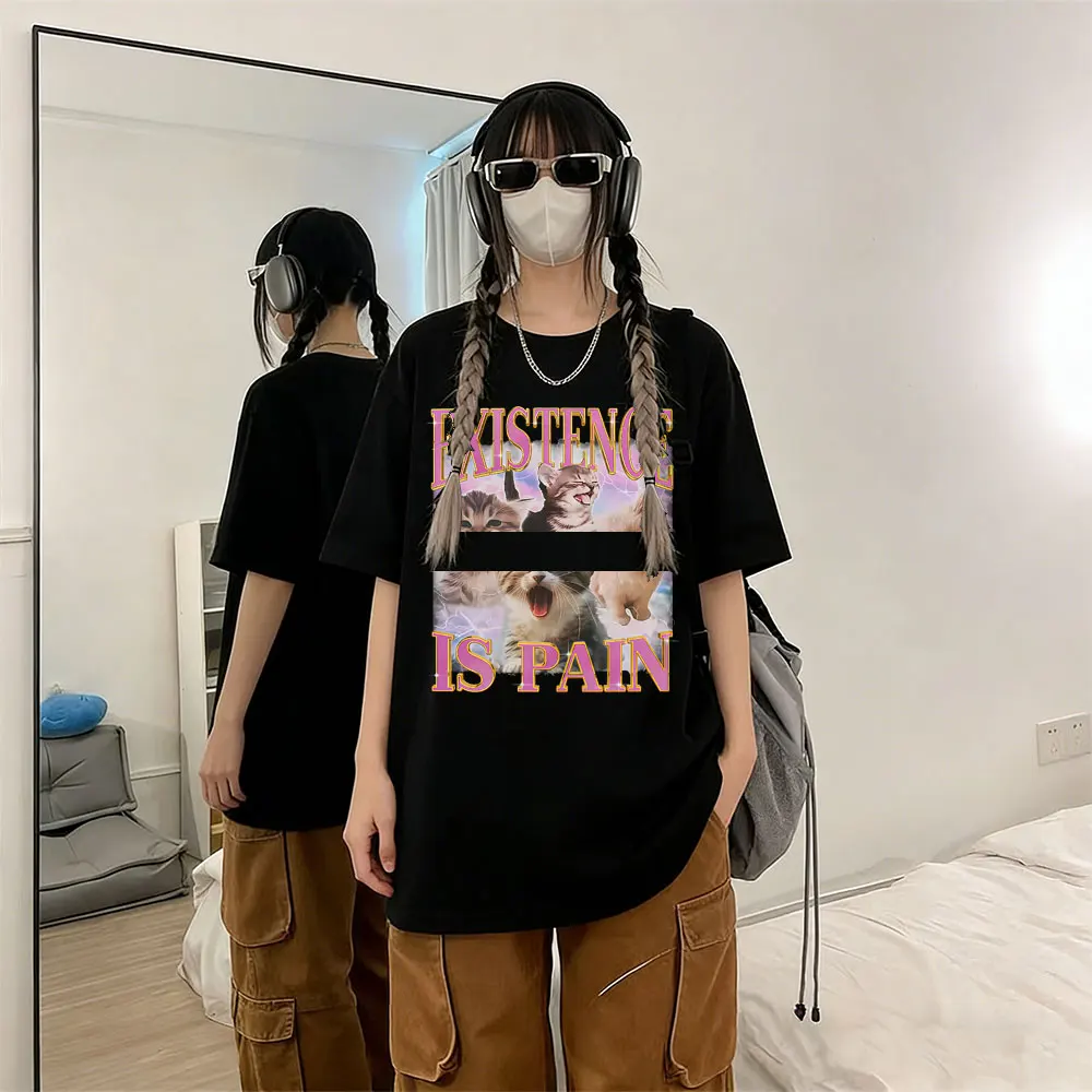

Existence Is Pain Funny Cat Meme Print T Shirt Men Women Casual Oversized Short Sleeve T-Shirts 100% Cotton Tops Vintage T-shirt