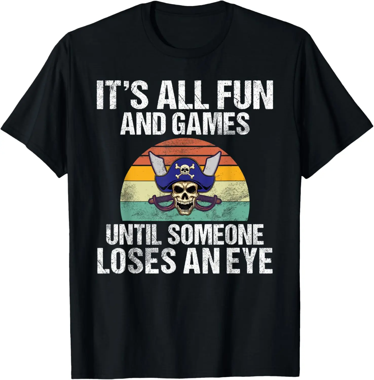 

Это все развлечения и игры, пока кто не потеряет футболку «Пират глаз»