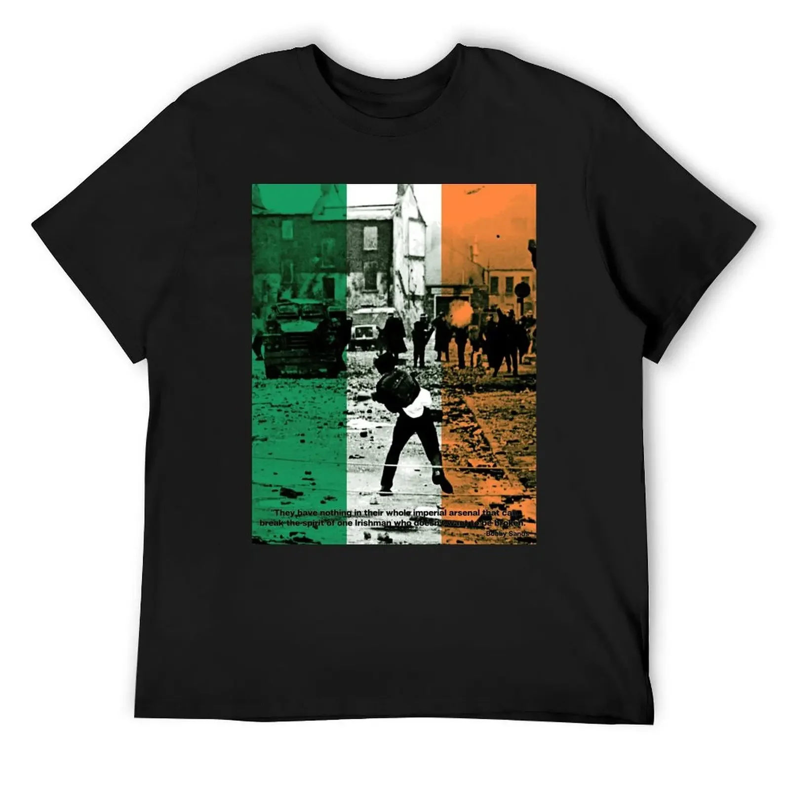 

Bobby Sands - An Irishman who doesnt want to be broken. T-Shirt quick drying football t shirt mens graphic t-shirts hip hop