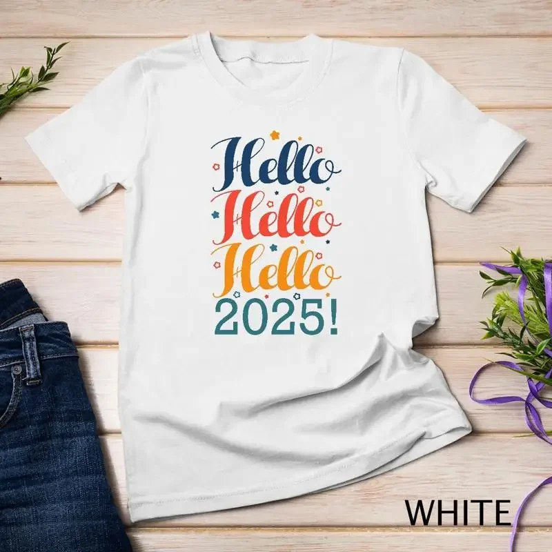 Hello 2025 A Colorful New Year s Greeting Funny T shirt Unisex T shirt
