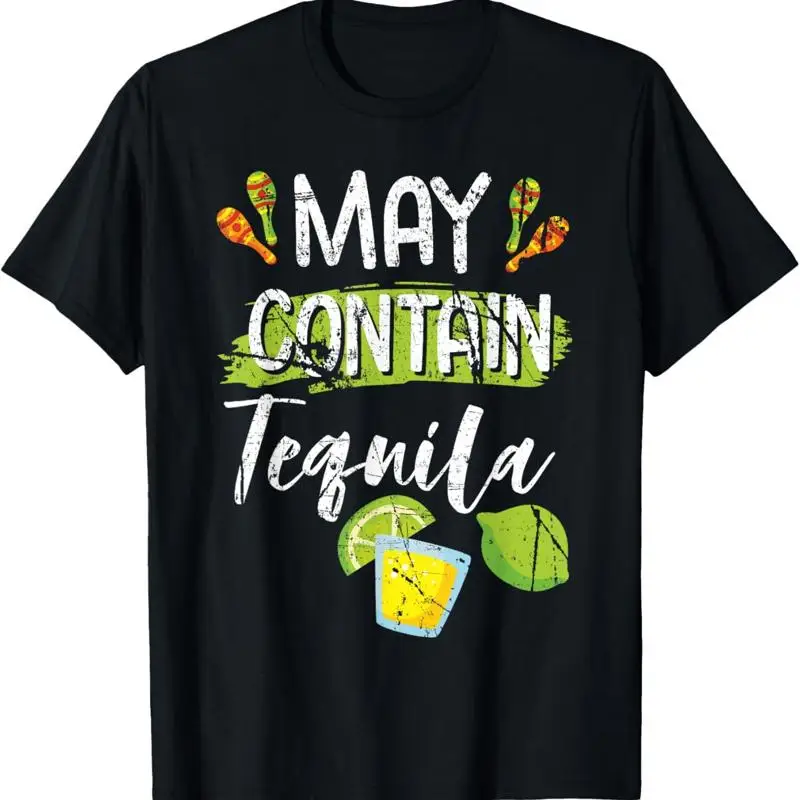 

May Contain Tequila T Shirt Cinco De Mayo Party Drinking