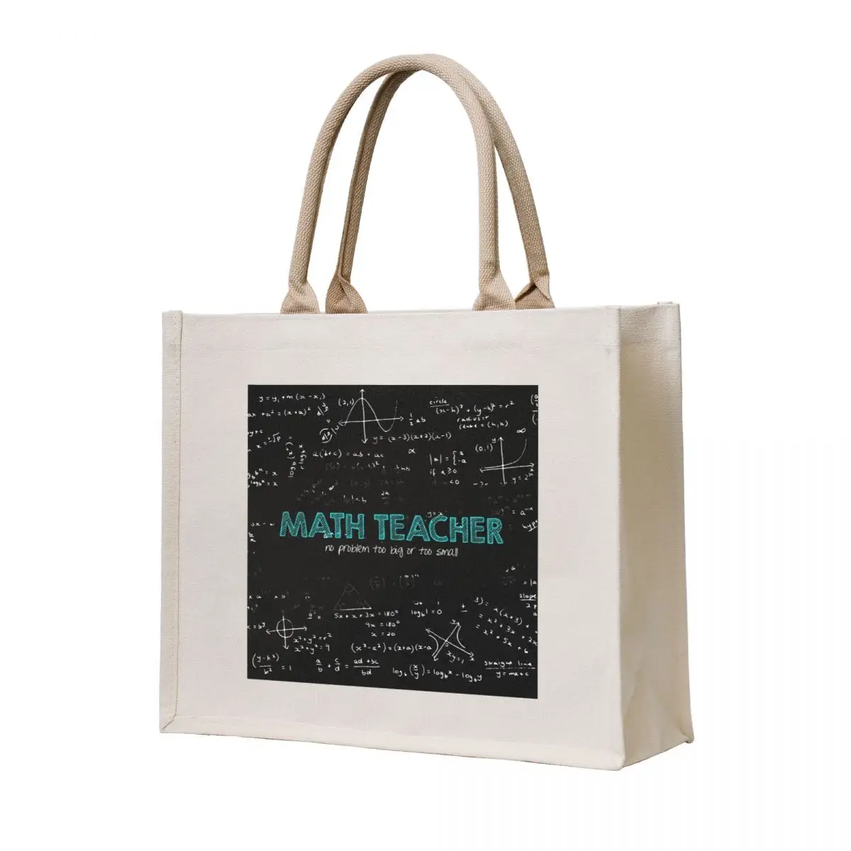 

Math Teacher (no problem too big or too small) Tote Bag shopping bag custom tote bag large size bags shopper woman
