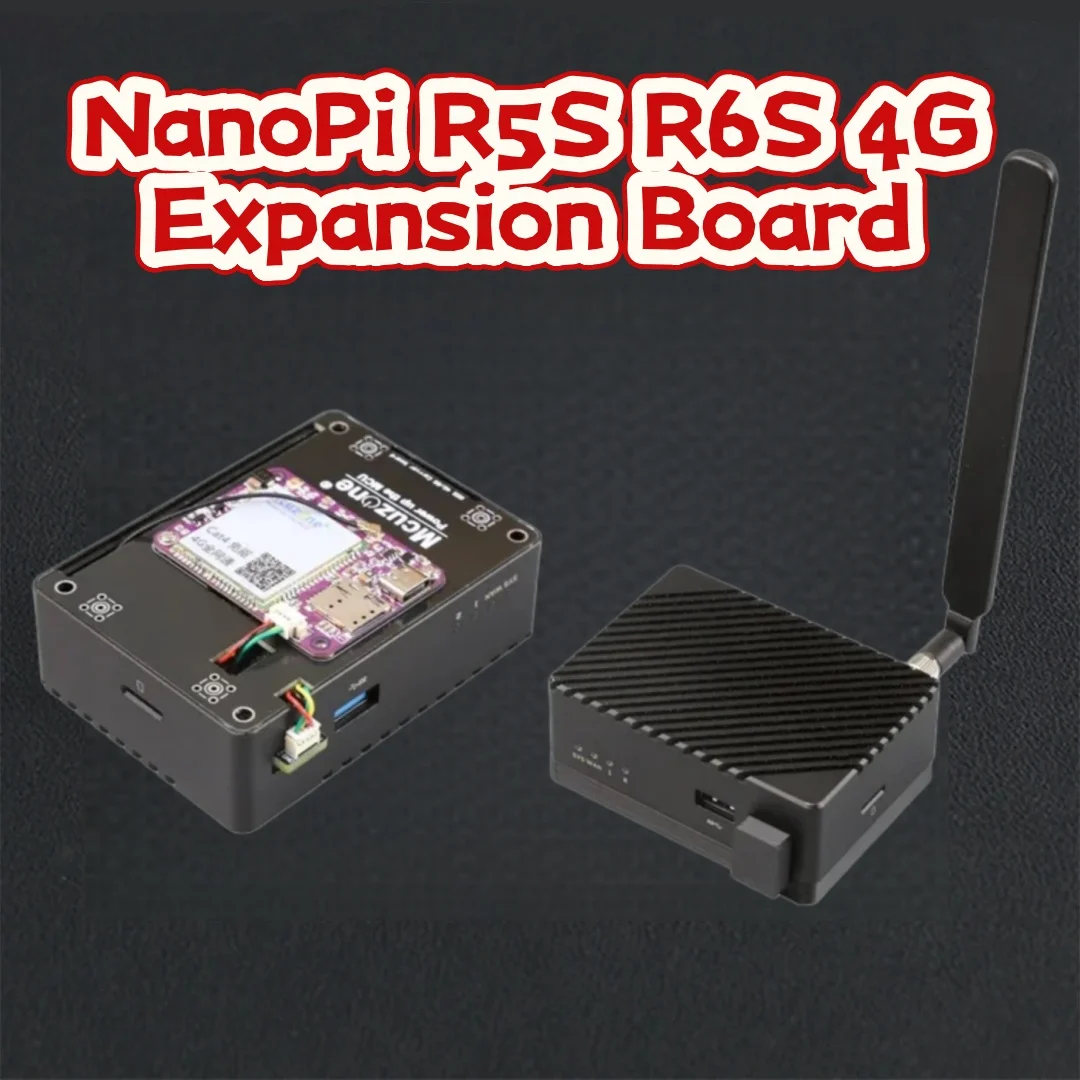 NanoPi R5S R6S 4G Expansion Board 4G LTE CAT4 Driver Free  OpenWRT Ubuntu Debian