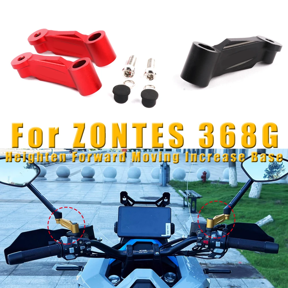 

FOR ZONTES 368G 368E 368K 368 G E K Motorcycle RearView Mirror Heighten Forward Moving Increase Field View Base Shaft Sleeve