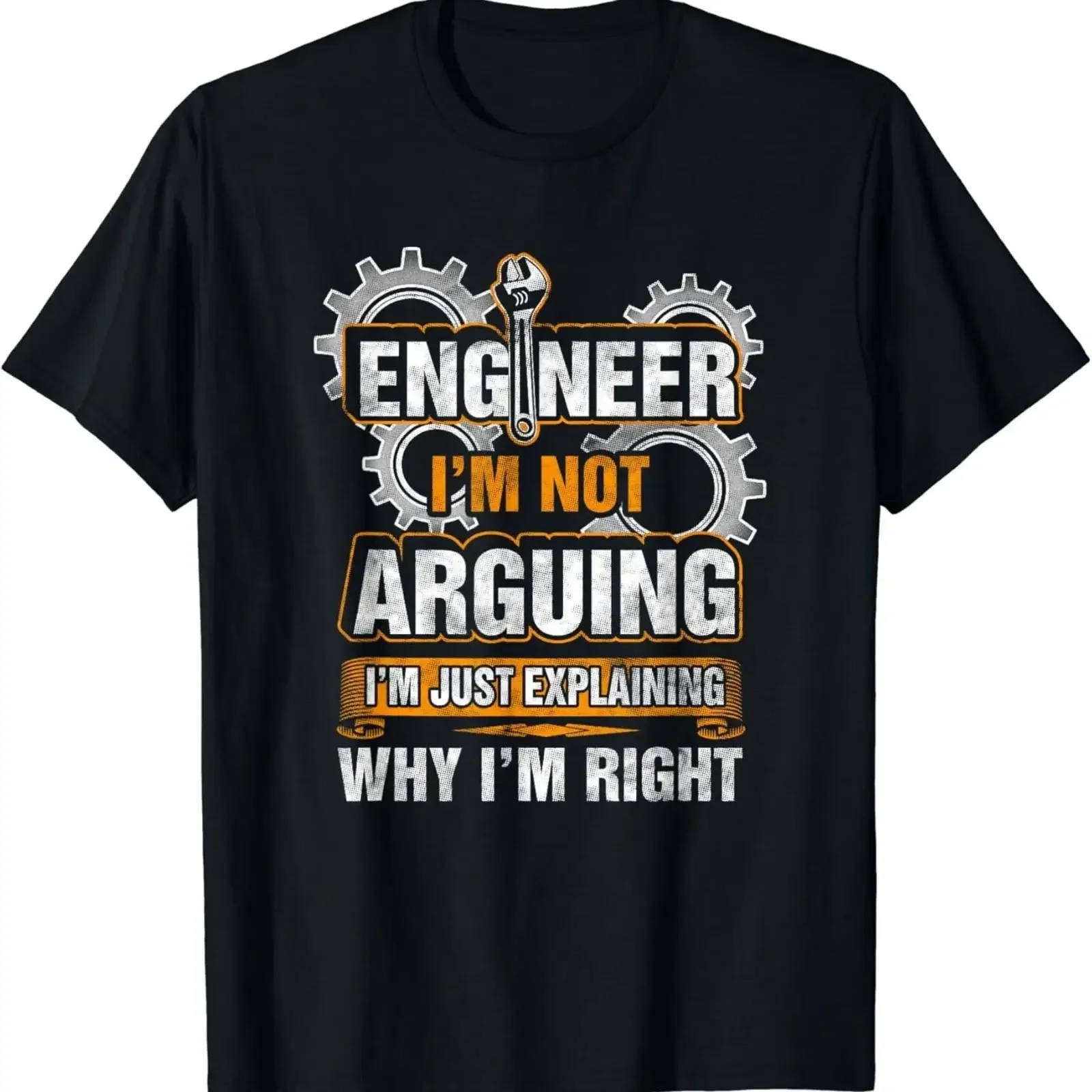 Engineer I_m Not Arguing Just Explaining Why Right T Shirt vintage Washed streetwear graphic fashion Stretched Versatile